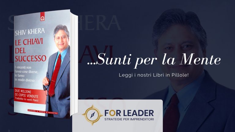 [Sunti per la Mente] Le Chiavi del Successo di Shiv Khera